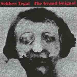 Schloss Tegal - The Grand Guignol album flac