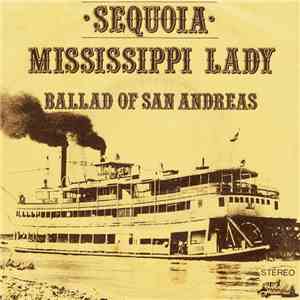 Sequoia  - Mississippi Lady / Ballad Of San Andreas album flac