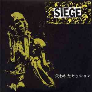 Siege  - 失われたセッション - Lost Session '91 album flac