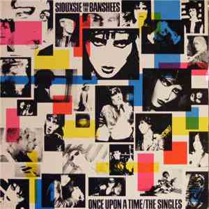 Siouxsie And The Banshees - Once Upon A Time/The Singles album flac