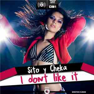 Sito Y Cheka - I Don't Like It album flac