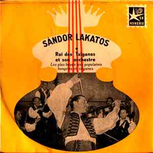 Sándor Lakatos - Roi Des Tziganes Et Son Orchestre - Les Plus Beaux Airs Populaires Hongrois Et Tziganes album flac