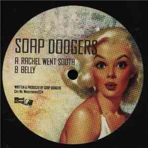 Soap Dodgers - Rachel Went South / Belly album flac