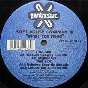 Soft House Company III - What You Need (Mixes) album flac