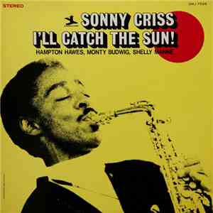 Sonny Criss - I'll Catch The Sun! album flac