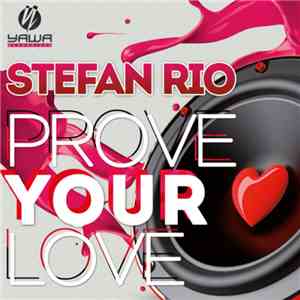 Stefan Rio - Prove Your Love album flac