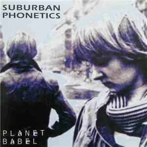 Suburban Phonetics - Planet Babel album flac