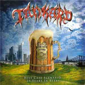 Tankard - Best Case Scenario: 25 Years In Beers album flac