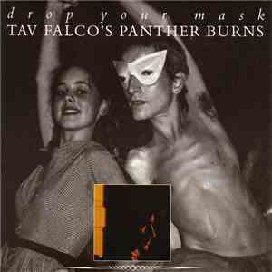 Tav Falco's Panther Burns - Drop Your Mask album flac