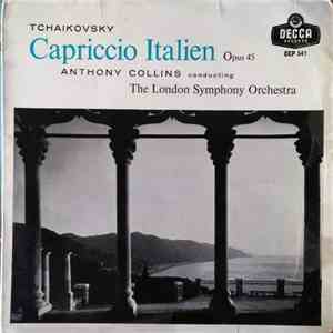 Tchaikovsky, Anthony Collins  Conducting The London Symphony Orchestra - Capriccio Italien Opus 45 album flac