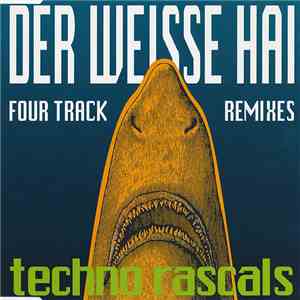 Techno Rascals - Der Weisse Hai (Remixes) album flac