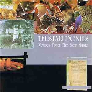 Telstar Ponies - Voices From The New Music album flac