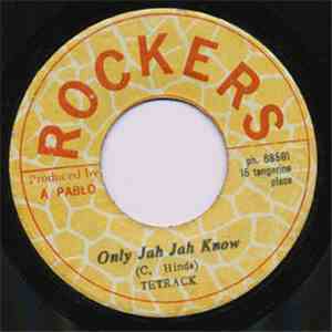 Tetrack - Only Jah Jah Know album flac