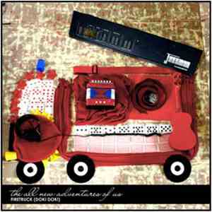 The All New Adventures Of Us - Firetruck album flac
