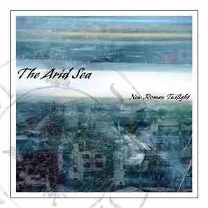 The Arid Sea - New Roman Twilight album flac