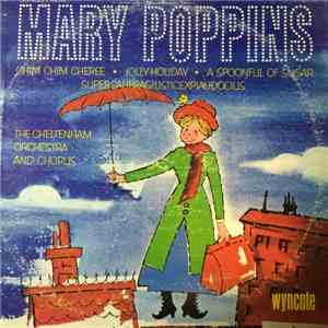 The Cheltenham Orchestra And Chorus - Songs From Mary Poppins album flac