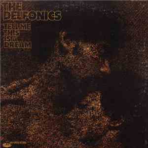 The Delfonics - Tell Me This Is A Dream album flac