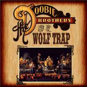 The Doobie Brothers - Live At Wolf Trap album flac