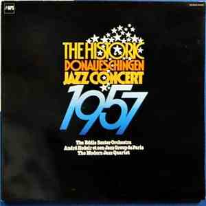 The Eddie Sauter Big Band, André Hodeir Et Son Jazz Group De Paris, The Modern Jazz Quartet - The Historic Donaueschingen Jazz Concert 1957 album flac