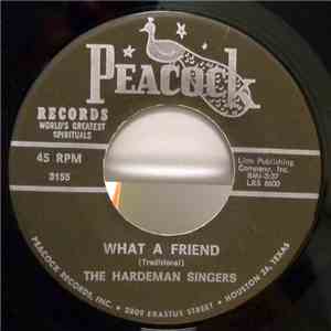 The Hardeman Singers - What A Friend / Choose Your Seat album flac