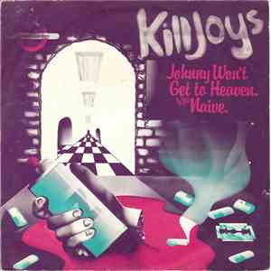 The Killjoys - Johnny Won't Get To Heaven album flac