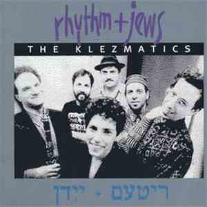 The Klezmatics - Rhythm + Jews album flac