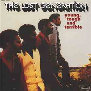 The Lost Generation - Young, Tough And Terrible album flac