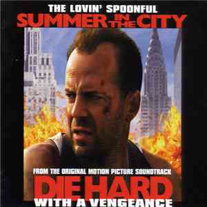 The Lovin' Spoonful - Summer In The City (From The Original Motion Picture Soundtrack Die Hard With A Vengeance) album flac