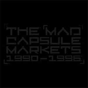 The Mad Capsule Markets - 1990-1996 album flac