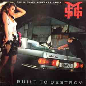 The Michael Schenker Group - Built To Destroy album flac