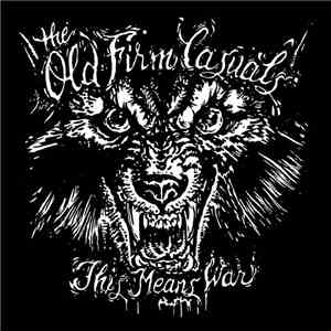 The Old Firm Casuals - This Means War album flac