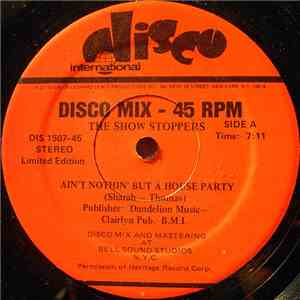 The Show Stoppers - Ain't Nothin' But A House Party album flac