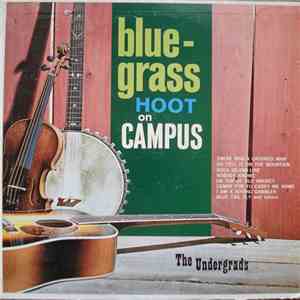 The Undergrads - Blue-Grass Hoot On Campus album flac