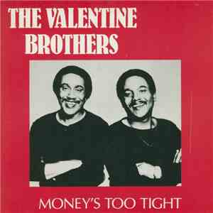 The Valentine Brothers - Money's Too Tight (To Mention) album flac