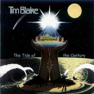 Tim Blake - The Tide Of The Century album flac