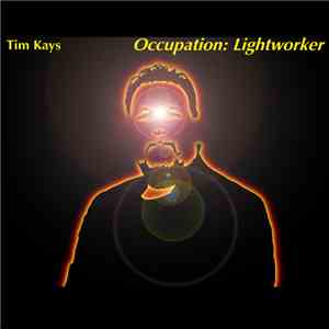 Tim Kays - Occupation Lightworker album flac