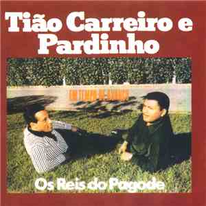 Tião Carreiro E Pardinho - Em Tempo De Avanço album flac