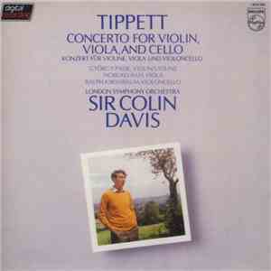 Tippett / György Pauk, Nobuko Imai, Ralph Kirshbaum, London Symphony Orchestra, Sir Colin Davis - Concerto For Violin, Viola, And Cello album flac