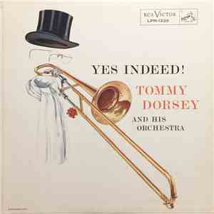 Tommy Dorsey And His Orchestra - Yes Indeed! album flac
