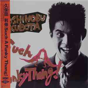 Toshinobu Kubota - Such A Funky Thang! album flac