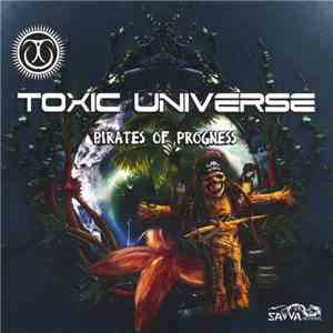 Toxic Universe - Pirates Of Progness album flac