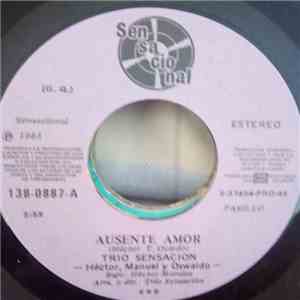 Trio Sensación - Ausente Amor / Ruega Por Nosotros album flac