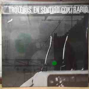 Trolebus - En Sentido Contrario album flac
