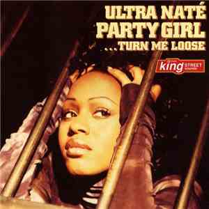 Ultra Naté - Party Girl (Turn Me Loose) album flac