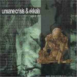 Unsane Crisis & Ekkaia - Split CD album flac