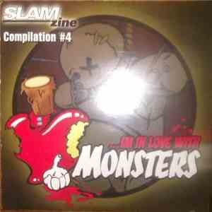 Various - ... Im In Love With Monsters Slam Zine # 4 album flac
