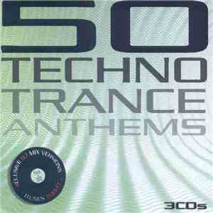 Various - 50 Techno Trance Anthems Vol. 1 album flac