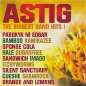Various - Astig - The Biggest Band Hits ! album flac