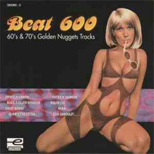 Various - Beat 600 - 60's & 70's Golden Nuggets Tracks album flac