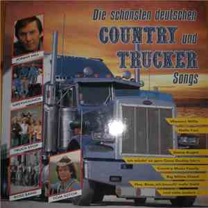 Various - Die Schönsten Deutschen Country- Und Trucker-Songs album flac